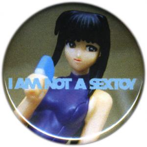 <b>Badge 3</b> - (I am not a sextoy), diamètre: 3,2 cm, édition: 50, 2008